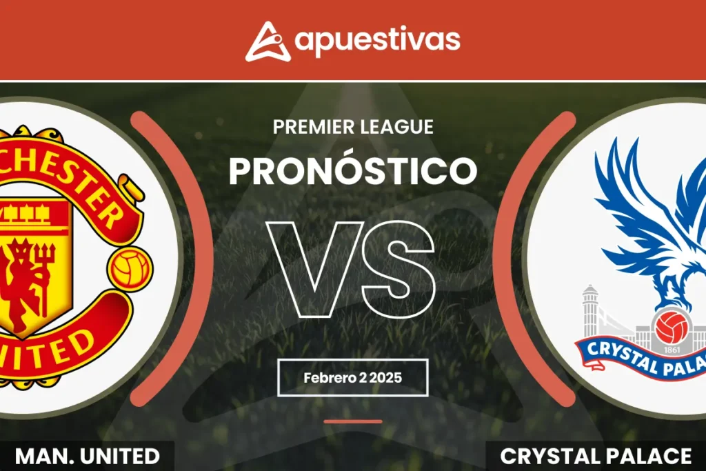Pronósticos Manchester United vs Crystal Palace