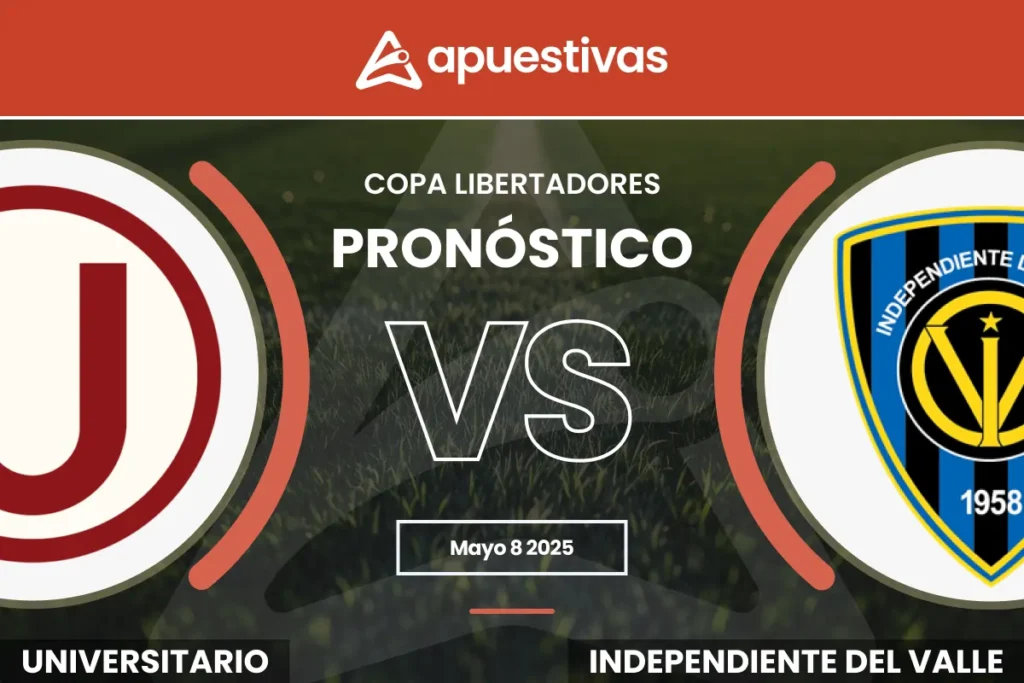 Pronósticos Universitario vs Independiente del Valle