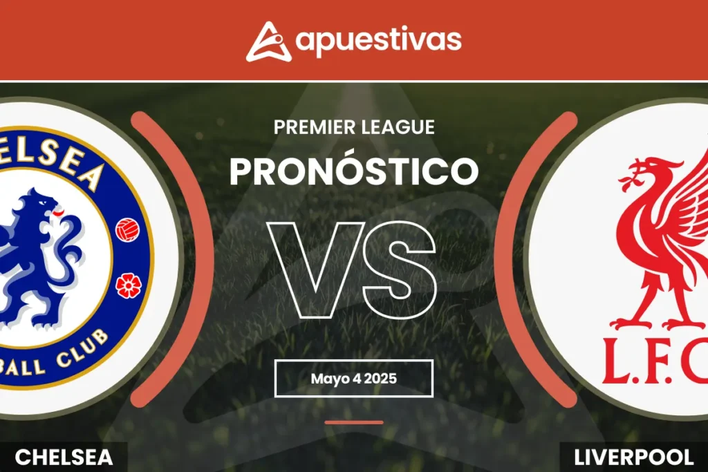 Pronósticos Chelsea vs Liverpool