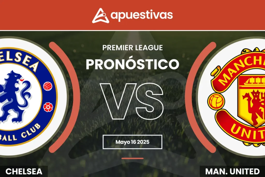 Pronósticos Chelsea vs Manchester United
