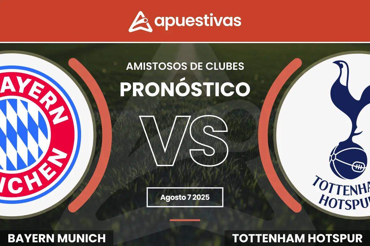 Pronósticos Bayern Múnich vs Tottenham | Amistosos de clubes