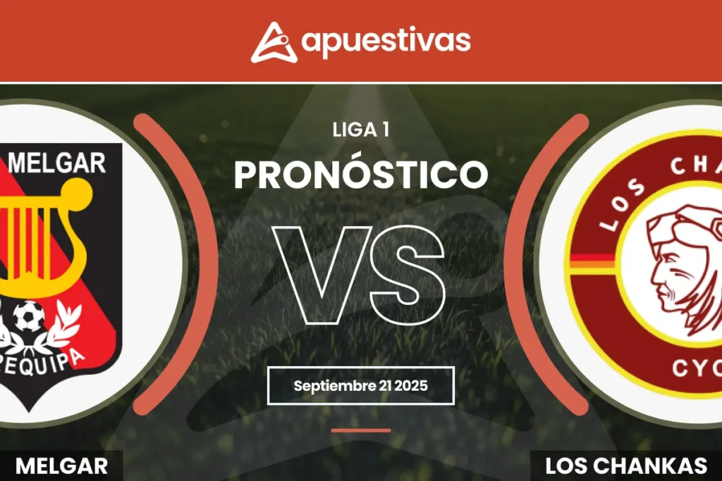 Pronósticos Melgar vs Los Chankas