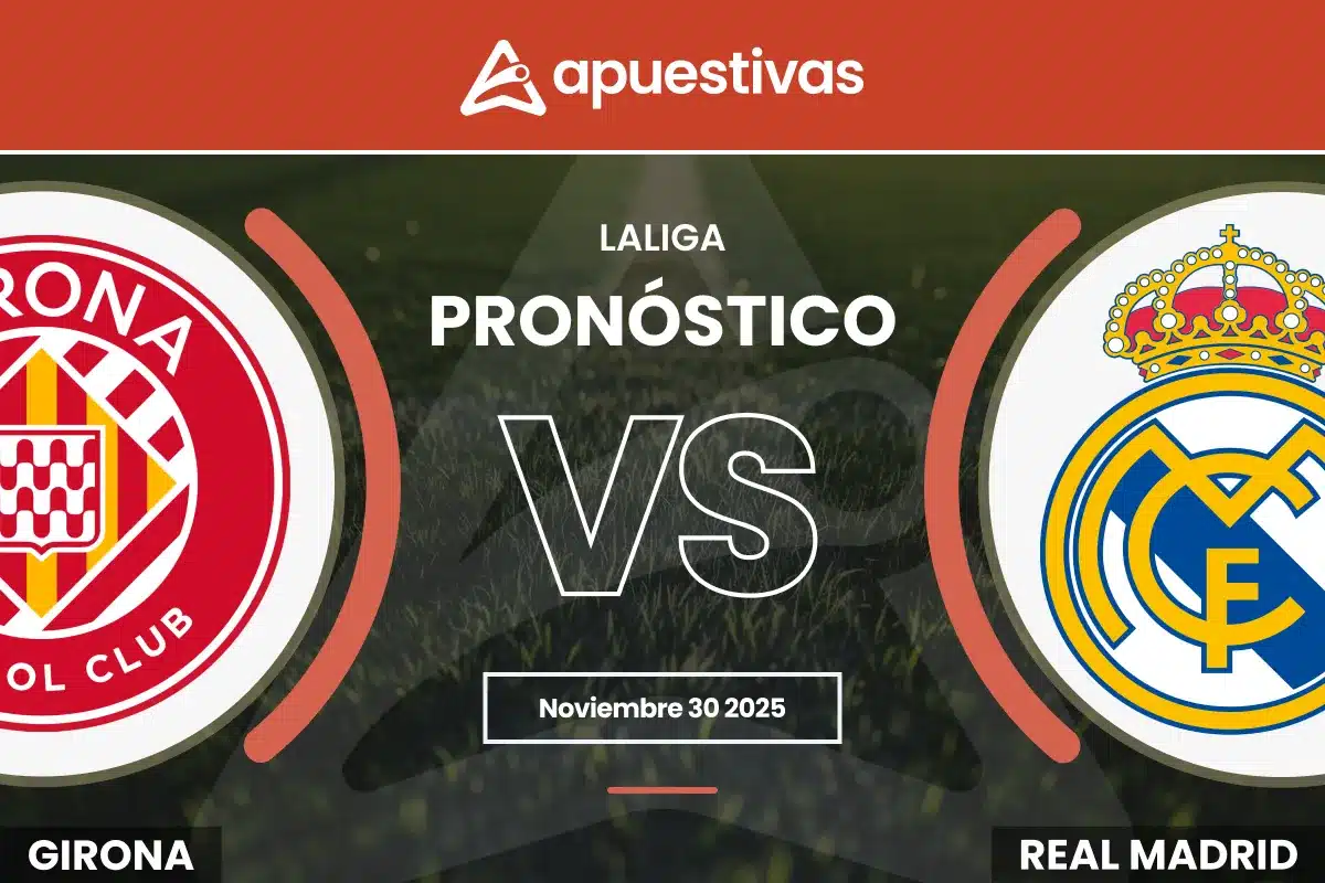 Pronósticos Girona vs Real Madrid | LaLiga