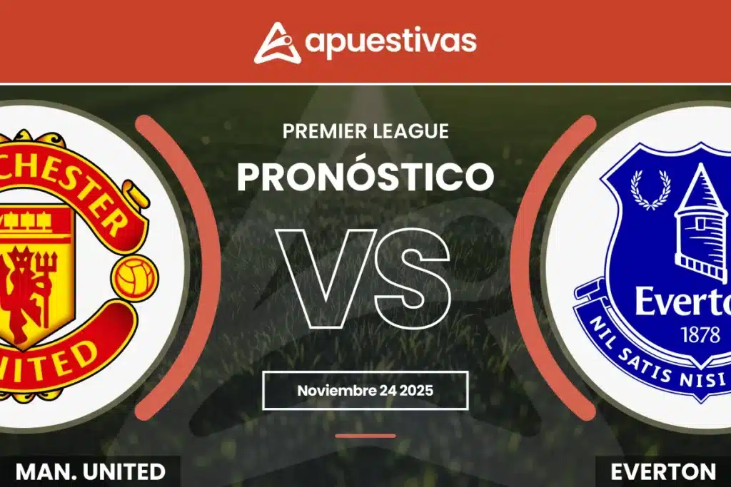 Pronósticos Manchester United vs Everton