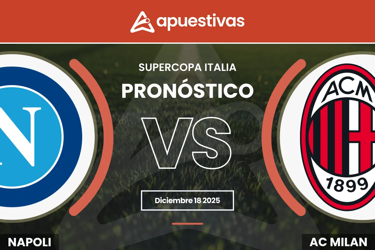 Pronósticos Napoli vs Milan | Supercopa de Italia