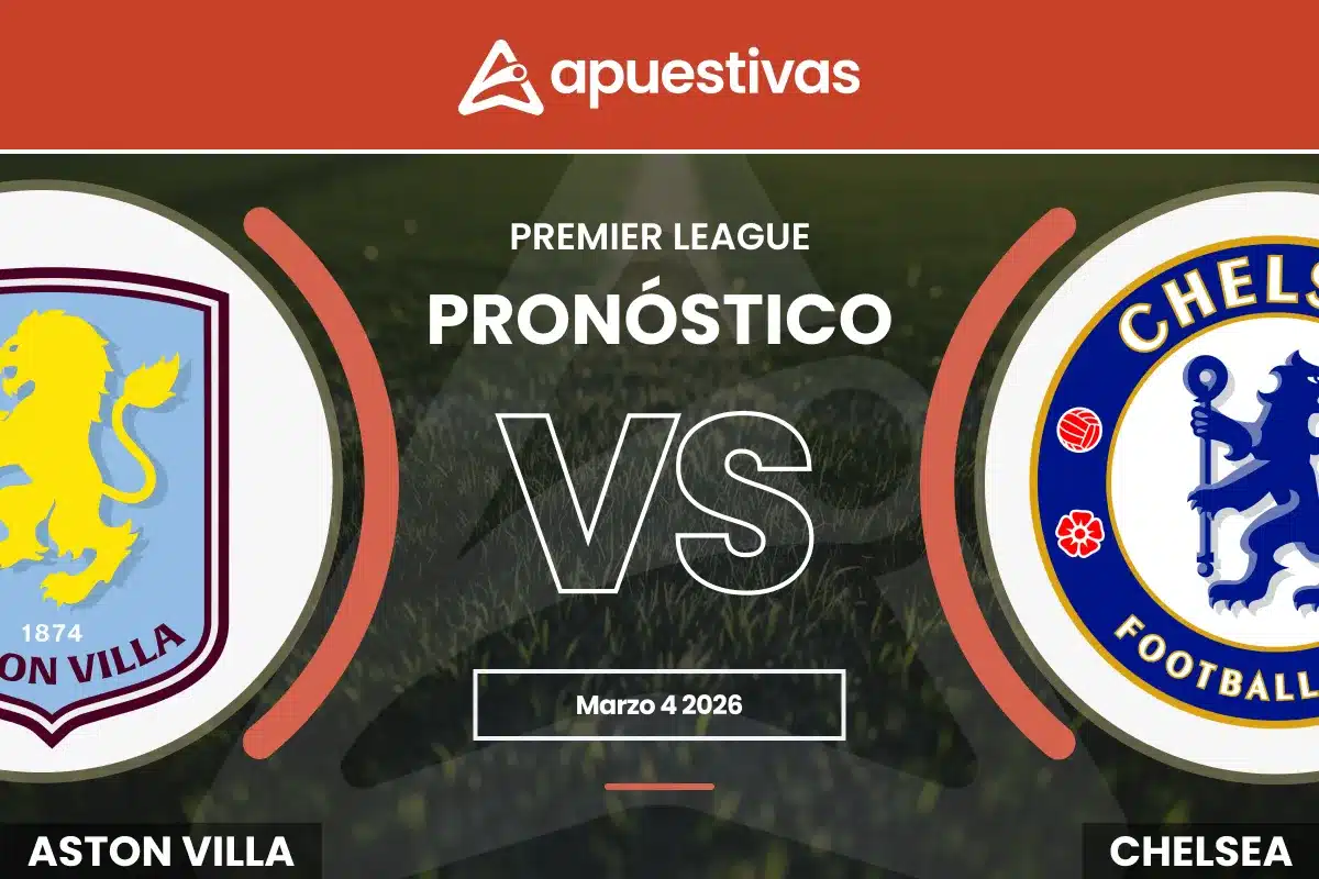 Pronósticos Aston Villa vs Chelsea | Premier League